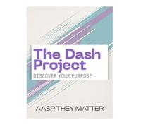 THE DASH PROJECT: DISCOVER YOUR PURPOSE