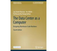 The Data Center as a Computer : Designing Warehouse-Scale Machines