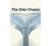 The Data Chasm: Regulators, Regulations, and the Impossible Race for Privacy