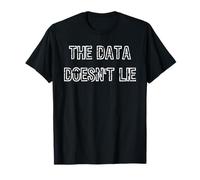 The Data Doesn't Lie T-Shirt
