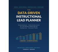 The Data-Driven Instructional Lead Planner:: Undated 12-Month Weekly & Monthly Organizer for Principals, Assistant Principals, Instructional Coaches & Teacher Leaders