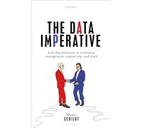 The Data Imperative: How Digitalization is Reshaping Management, Organizing, and Work