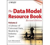 The Data Model Resource Book: A Library of Universal Data Models by Industry Types: v. 2: 02