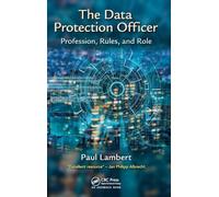 The Data Protection Officer: Profession, Rules, and Role
