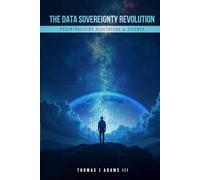 The Data Sovereignty Revolution: Decentralizing Healthcare & Science