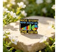 The Data Statistics Chart Enamel Pins Nice Story Now Show Me Lapel Badge Brooches Backpack Accessories Jewelry Gift for Friends