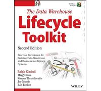 The Data Warehouse Lifecycle Toolkit, 2nd Edition