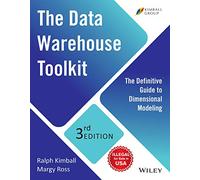 The Data Warehouse Toolkit: The Definitive Guide to Dimensional Modeling 3 ed