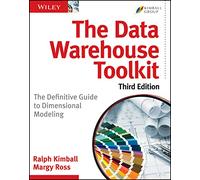 The Data Warehouse Toolkit: The Definitive Guide to Dimensional Modeling, 3rd Edition