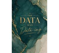 The Data Was Data-ing: Funny ABA Notebook for BCBAs, RBTs & Behavior Analysts, Blank Lined, College Ruled: Elegant Journal for Data Collection, ... Coursework, Meetings & Behavior Analyst Gifts