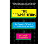 The Datapreneurs: The Promise of AI and the Creators Building Our Future