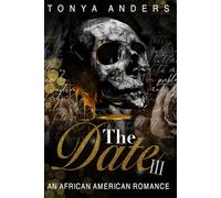 The Date 3: An African American Romantic Suspense Romance (Love me, Love me not | Lucifer's Saints MC Sacramento)