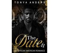 The Date II: An African American Dark Romance: 2 (Love me, Love me not | Lucifer's Saints MC Sacramento)