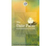 The Date Palm: From Traditional Resource to Green Wealth (Emirates Center for Strategic Studies and Research)