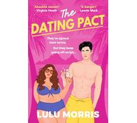 The Dating Pact: A glittering, body-positive, fake dating celebrity romance (Behind the Scenes)