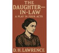 The Daughter-in-Law: A Play in Four Acts