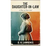 The Daughter-in-Law: A Play in Four Acts