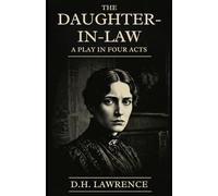 THE DAUGHTER-IN-LAW: A Play in Four Acts