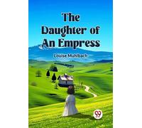 The Daughter of an Empress