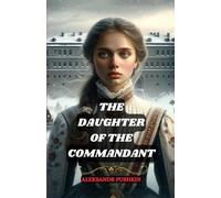 The Daughter of the Commandant: A Russian Romance