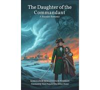 The Daughter of the Commandant: A Russian Romance