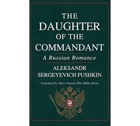 The Daughter of the Commandant: A Russian Romance