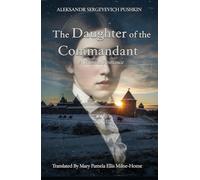 The Daughter of the Commandant: A Russian Romance
