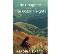 The Daughter of The Golan Heights