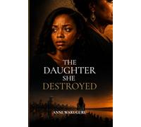 The Daughter She Destroyed: When a Mother's Love Becomes Her Daughter's Greatest Enemy