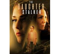 The Daughter Stalker