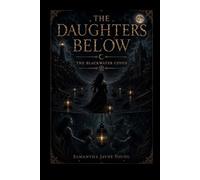 The Daughters Below: 5 (The Blackwater Coven)