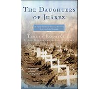 The Daughters of Juarez: A True Story of Serial Murder South of the Border