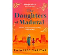 The Daughters of Madurai – Heartwrenching, ultimately uplifting debut