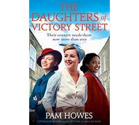 The Daughters of Victory Street: Utterly heartbreaking historical saga fiction: 4 (The Bryant Sisters)