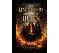 The Daughters Who Did not Burn: book 1