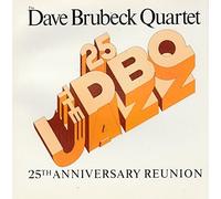 The Dave Brubeck Quartet Jazz, 25th Anniversary Reunion by Dave Brubeck