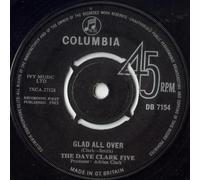 The Dave Clark Five - Glad All Over - Dave Clark Five, The 7" 45