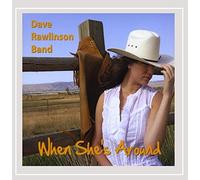 The Dave Rawlinson Band - When She's Around