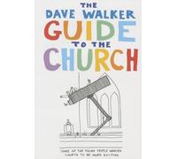 The Dave Walker Guide to the Church