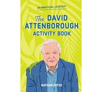 The David Attenborough Activity Book: Quizzes, puzzles and trivia celebrating a national treasure with a passion for nature and wildlife