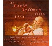 The David Hoffman Sextet - The David Hoffman Sextet LIVE