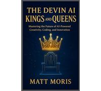 The Davin ai Kings and Queens: Mastering the Future of AI Powered Creativity, coding and innovation