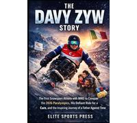 The Davy Zyw Story: The First Snowsport Athlete with MND to Conquer the 2026 Paralympics, His Defiant Ride for a Cure, and the Inspiring Journey of a Father Against Time