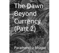 The Dawn Beyond Currency (Part 2)