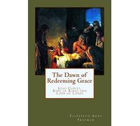 The Dawn of Redeeming Grace