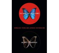 The Dawn That Never Comes : Shimazaki Toson and Japanese Nationalism