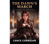 The Dawn's March: A Kingdom Building Isekai