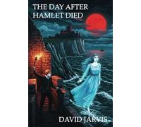 The Day After Hamlet Died