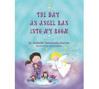 The Day An Angel Ran Into My Room