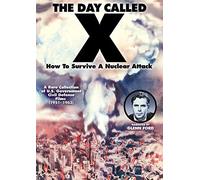 The Day Called X: How To Survive A Nuclear Attack